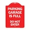 Signmission Parking Garage Is Full Do Not Enter, Red & White Aluminum Sign, 18" x 24", RW-1824-23439 A-DES-RW-1824-23439 - alternate 1